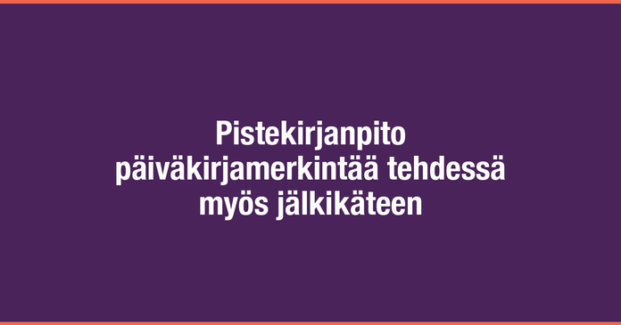 /images/blog/generated/2020-04-19-nopeampia-paivakirjamerkintoja-pistekirjanpito-myos-jalkikateen.png