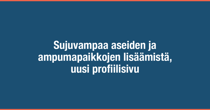 /images/blog/generated/2020-08-02-sujuvampaa-aseiden-ja-ampumapaikkojen-lisaamista-uusi-profiilisivu.png