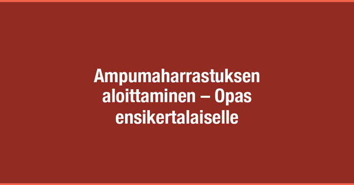 /images/blog/generated/2022-04-08-ammunnan-aloittaminen.png