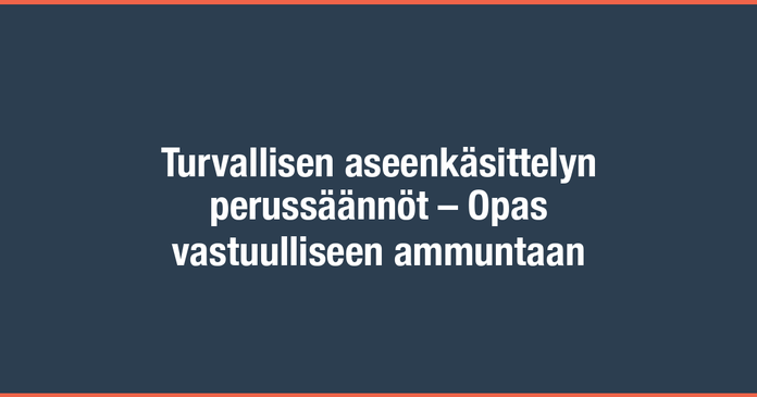 /images/blog/generated/2024-10-10-aseenkasittelyn-perussaannot.png