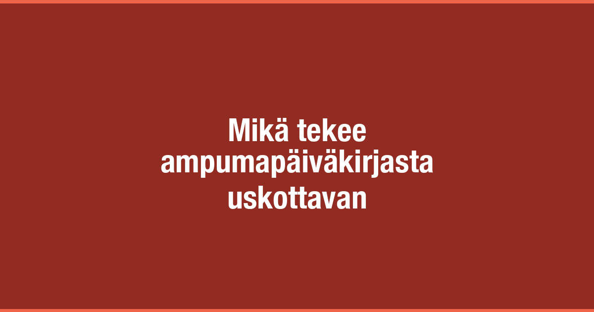 /images/blog/generated/2026-09-14-uskottava-ampumapaivakirja.png