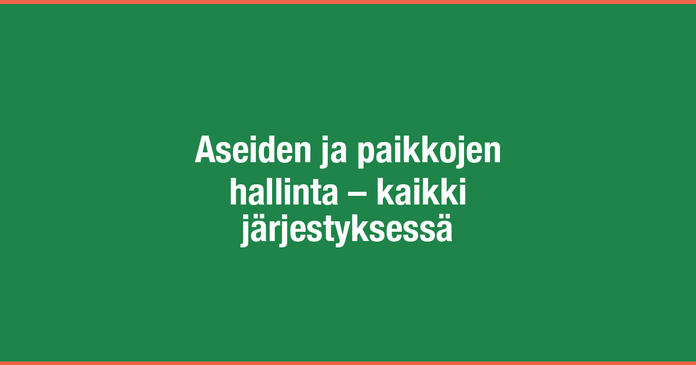 /images/blog/generated/aseet-ja-paikat.png